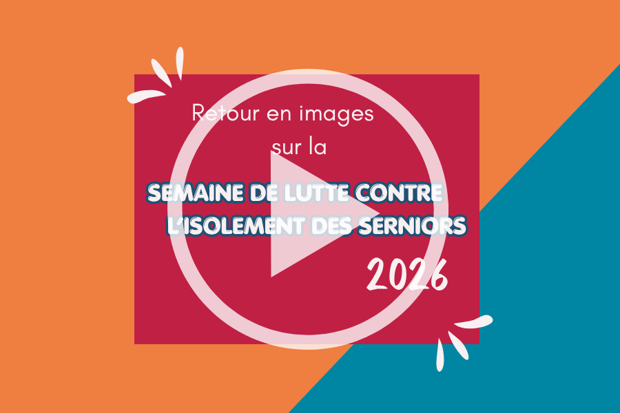 Notre Semaine de Lutte contre l'isolement des aînés en vidéo